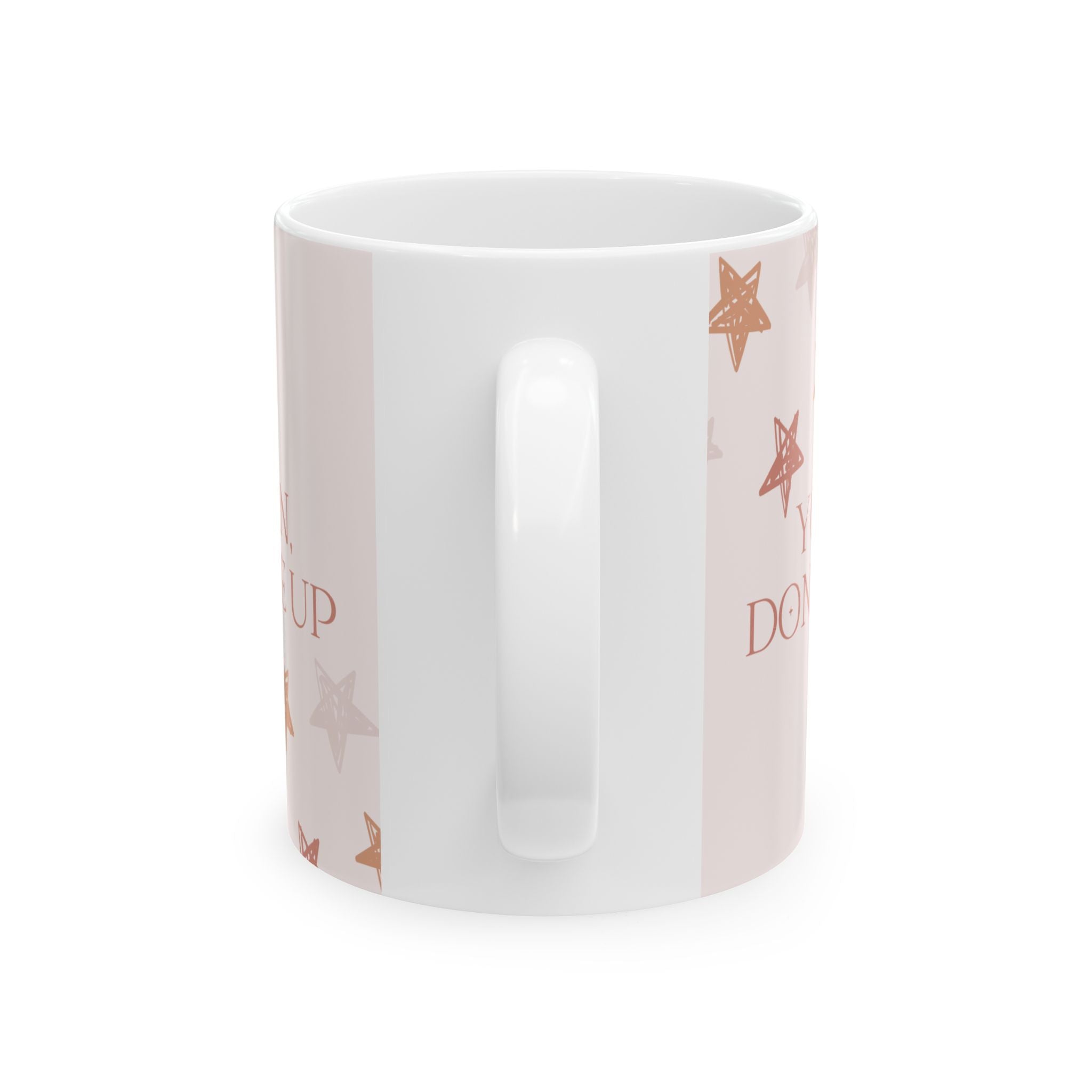 Inspirational Ceramic Mug — "You Can, You Don't Give Up" Pink Star Coffee Cup (11oz/15oz)
