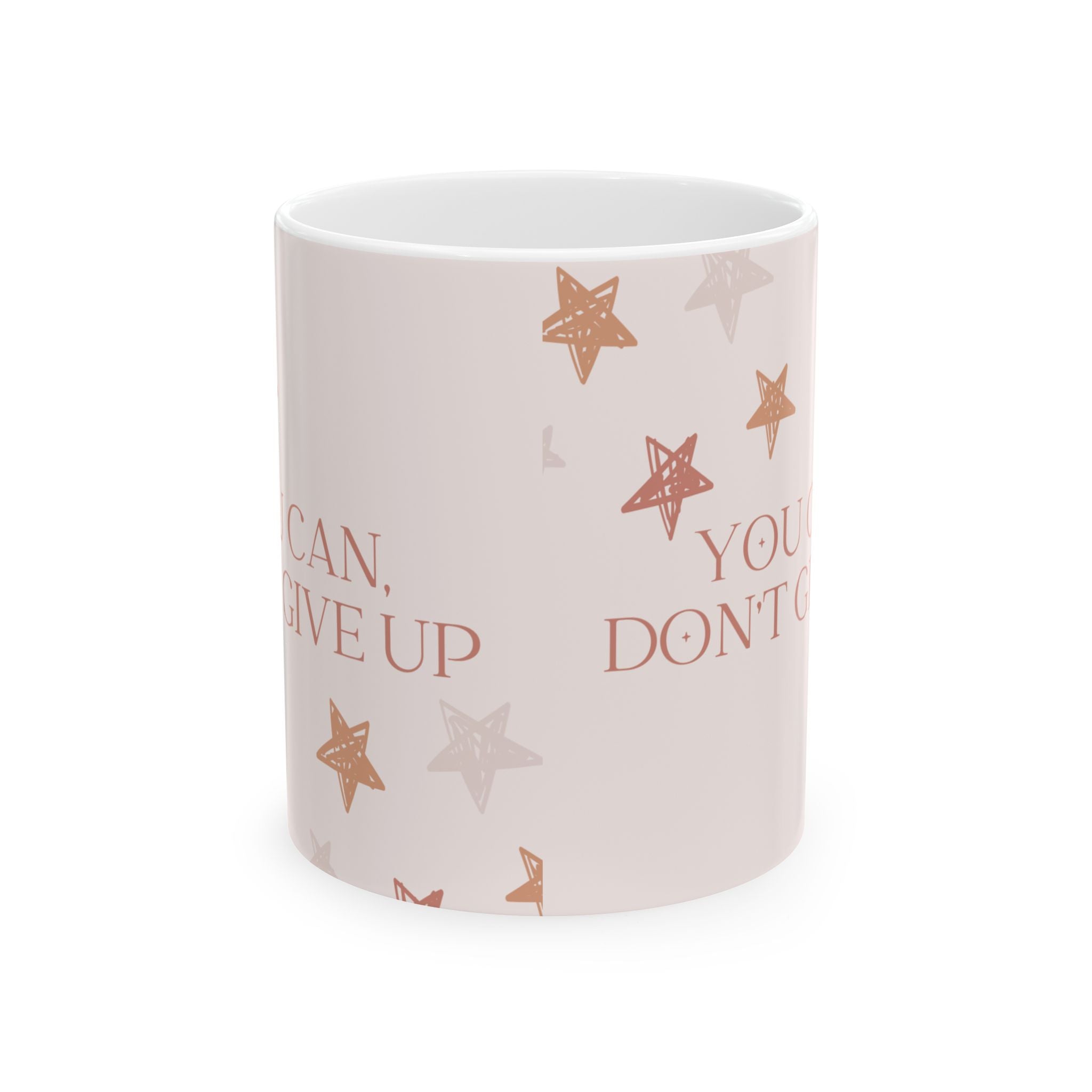 Inspirational Ceramic Mug — "You Can, You Don't Give Up" Pink Star Coffee Cup (11oz/15oz)